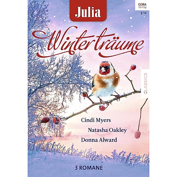 Julia Winterträume Band 13 / Julia Winterträume Bd.0013, Cindi Myers, Natasha Oakley, Donna Alward