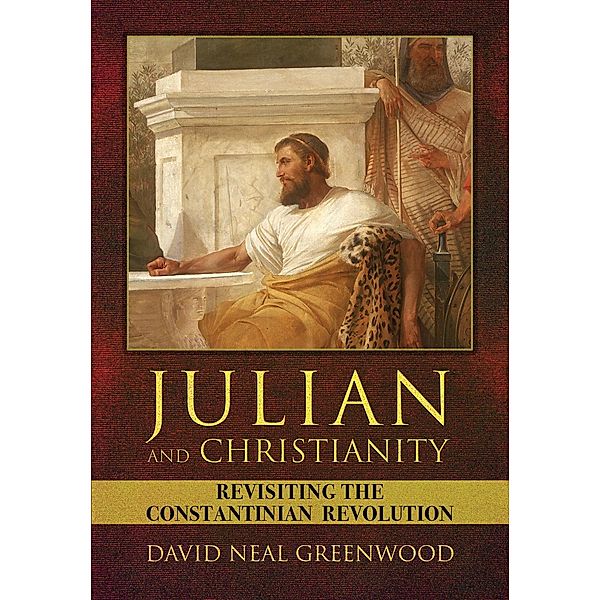Julian and Christianity / Cornell University Press, David Neal Greenwood