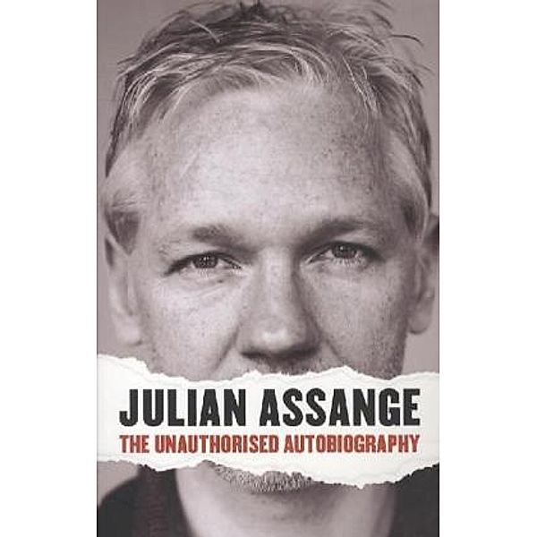 Julian Assange - The Unauthorised Autobiography, Julian Assange