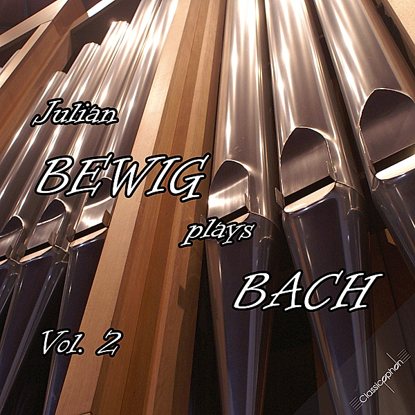Julian Bewig Plays Bach Vol. 2, Julian Bewig