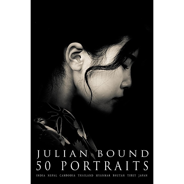 Julian Bound 50 Portraits (Photography Books by Julian Bound) / Photography Books by Julian Bound, Julian Bound