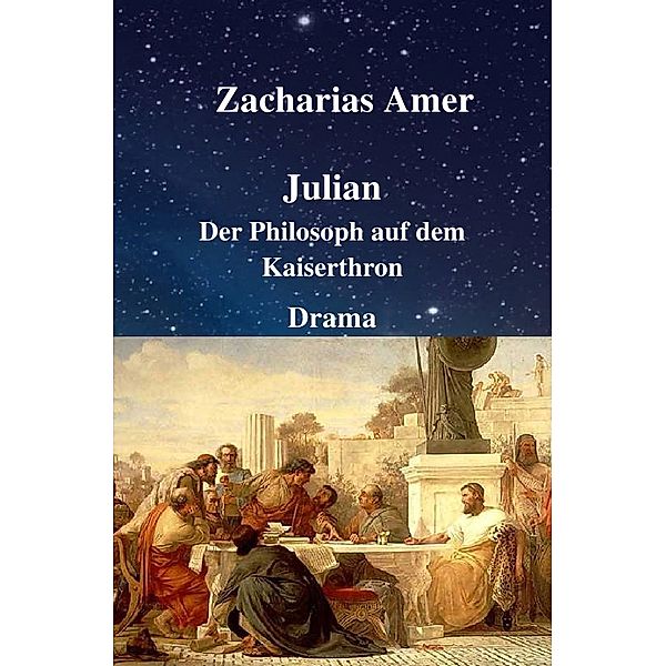 Julian - Der Philosoph auf dem Kaiserthron, Zacharias Amer