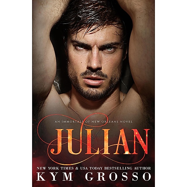 Julian (Immortals of New Orleans, #12) / Immortals of New Orleans, Kym Grosso