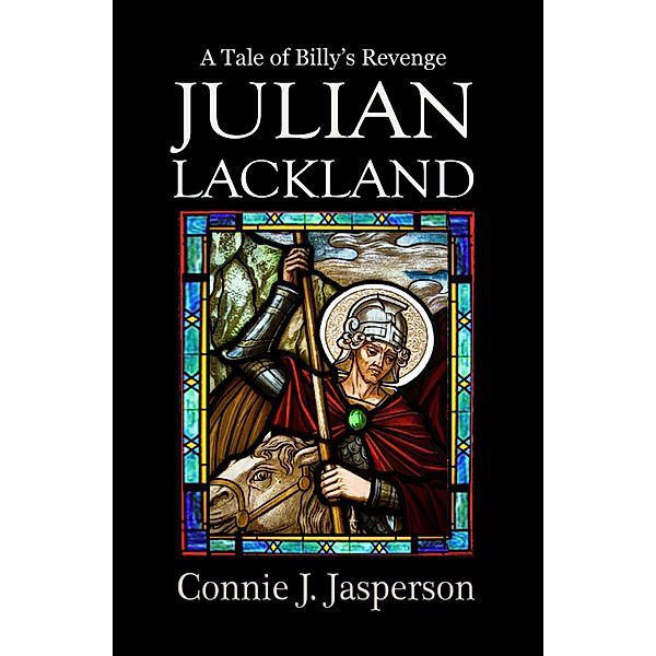 Julian Lackland (Billy's Revenge) / Billy's Revenge, Connie J. Jasperson