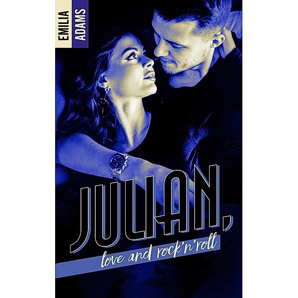 Julian, love and Rock'n'roll, Emilia Adams