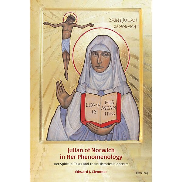 Julian of Norwich in Her Phenomenology, Edward Clemmer