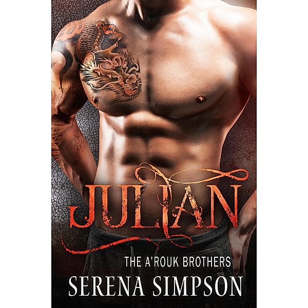 Julian (The A'rouk Brothers, #1) / The A'rouk Brothers, Serena Simpson