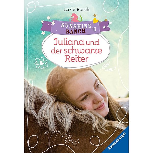 Juliana und der schwarze Reiter / Sunshine Ranch Bd.5, Luzie Bosch