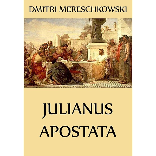 Julianus Apostata, Dmitri Mereschkowski