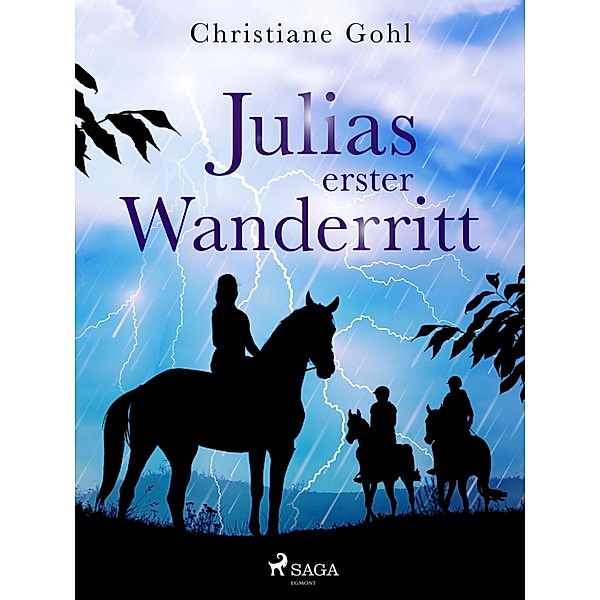 Julias erster Wanderritt / Julia Reihe Bd.4, Christiane Gohl