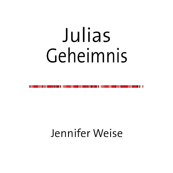 Julias Geheimnis, Jennifer Weise