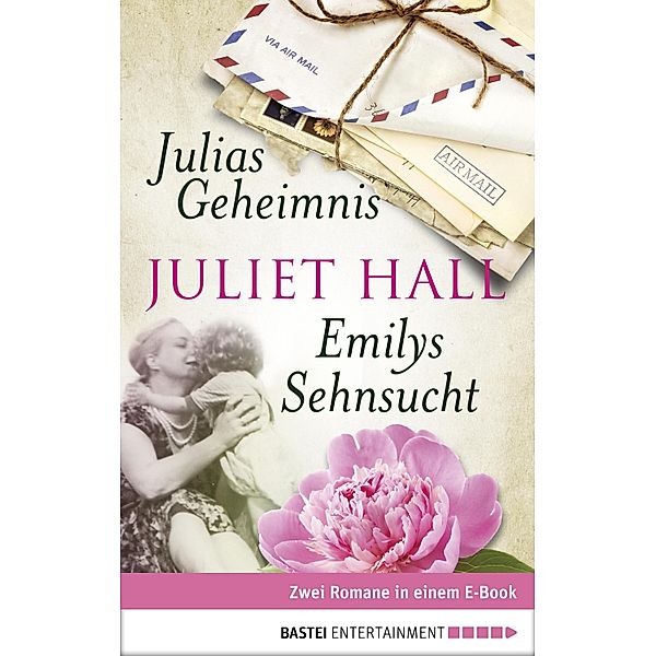 Julias Geheimnis / Emilys Sehnsucht, Juliet Hall