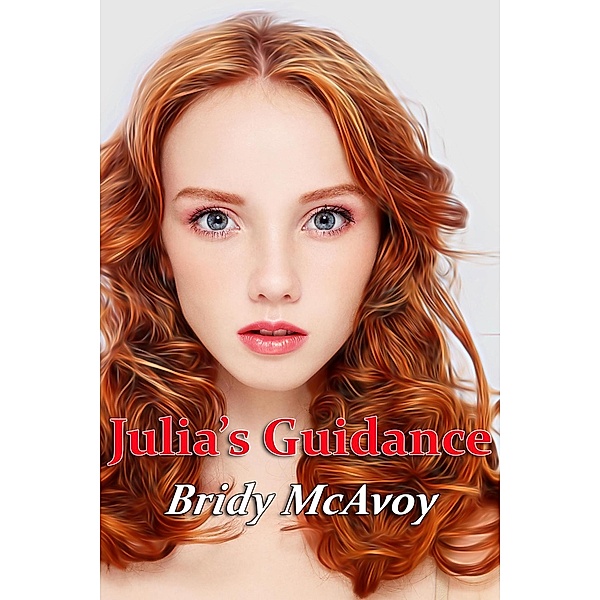 Julia's Guidance (Julia's Infidelities, #7) / Julia's Infidelities, Bridy Mcavoy