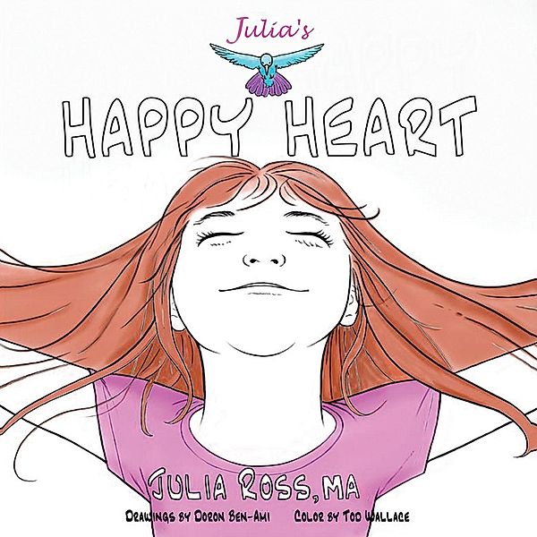 Julia's Happy Heart / Christian Faith Publishing, Inc., Julia Ross Ma