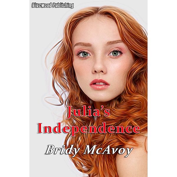 Julia's Infidelity: Julia's Independence, Bridy McAvoy