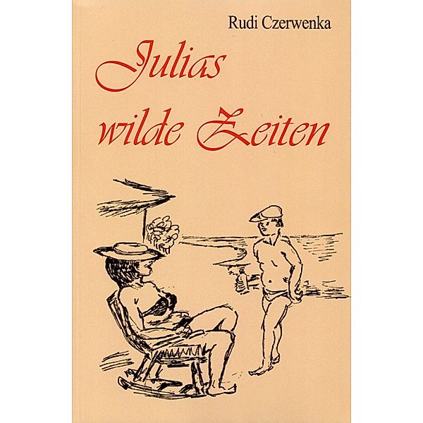 Julias wilde Zeiten, Rudi Czerwenka