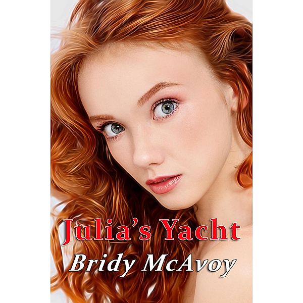 Julia's Yacht (Julia's Infidelities, #25) / Julia's Infidelities, Bridy Mcavoy