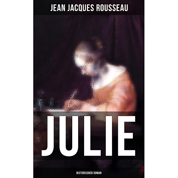 JULIE, Jean Jacques Rousseau