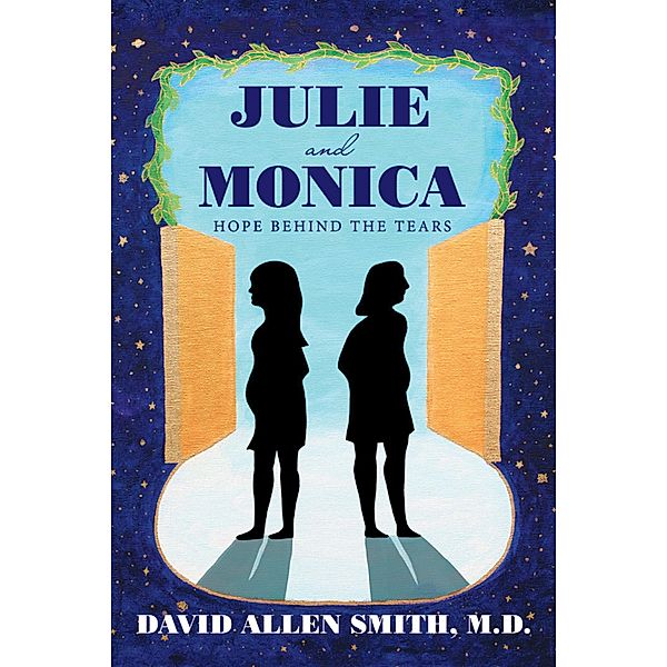 Julie and Monica, David Allen Smith M. D.