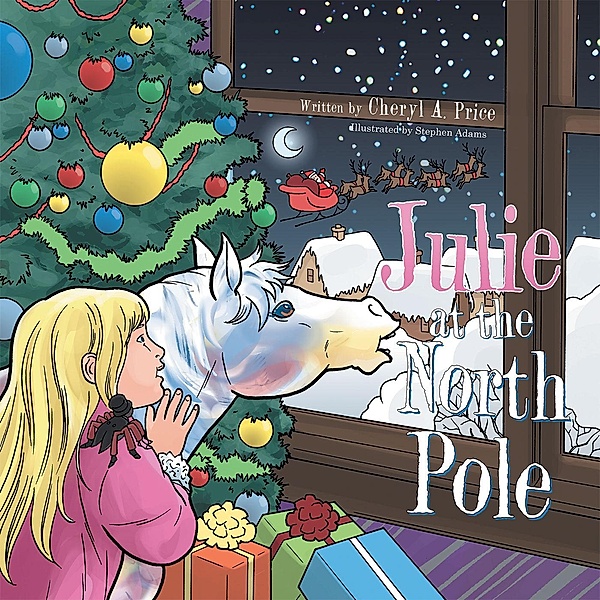 Julie at the North Pole, Cheryl A. Price