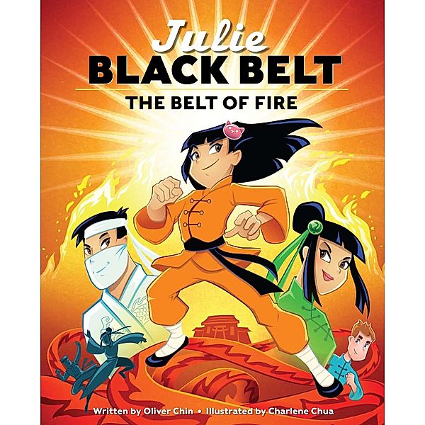 Julie Black Belt: The Belt of Fire / Julie Black Belt, Oliver Chin