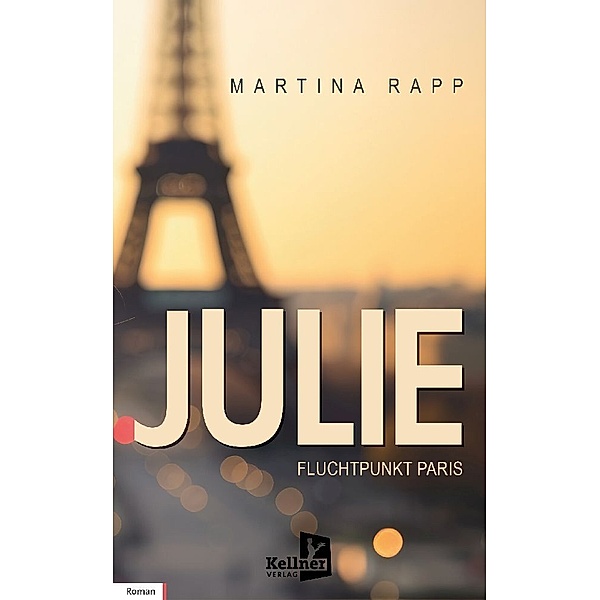 Julie: Fluchtpunkt Paris, Martina Rapp