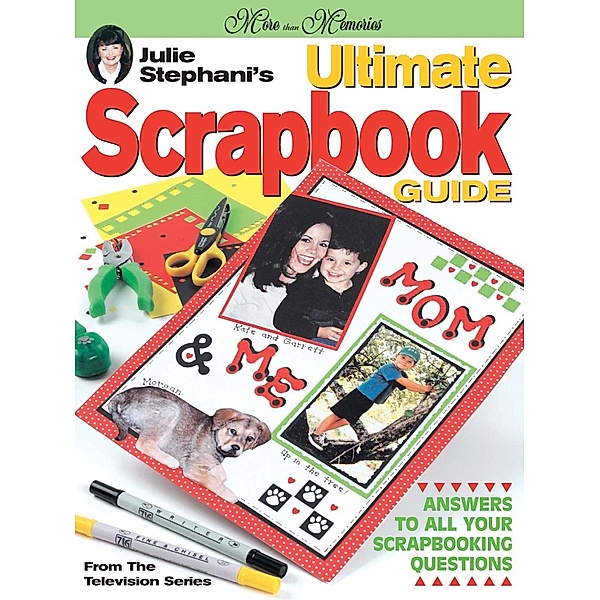 Julie Stephani's Ultimate Scrapbook Guide, J. Stephani