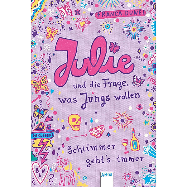 Julie und die Frage, was Jungs wollen / Schlimmer geht's immer Bd.4, Franca Düwel