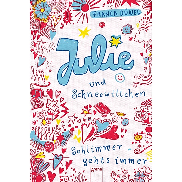 Julie und Schneewittchen / Schlimmer geht's immer Bd.1, Franca Düwel