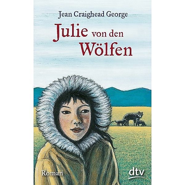 Julie von den Wölfen / Julie Bd.1, Jean Craighead George