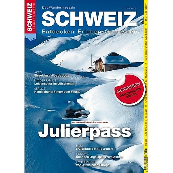 Julierpass - Wandermagazin SCHWEIZ 1-2/2016 / Rothus Verlag, Redaktion Wandermagazin Schweiz