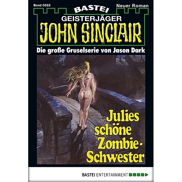 Julies schöne Zombie-Schwester / John Sinclair Bd.523, Jason Dark