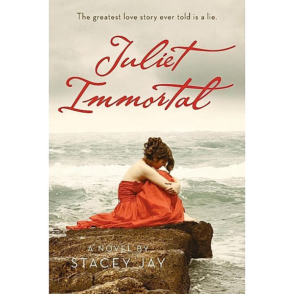 Juliet Immortal, Stacey Jay