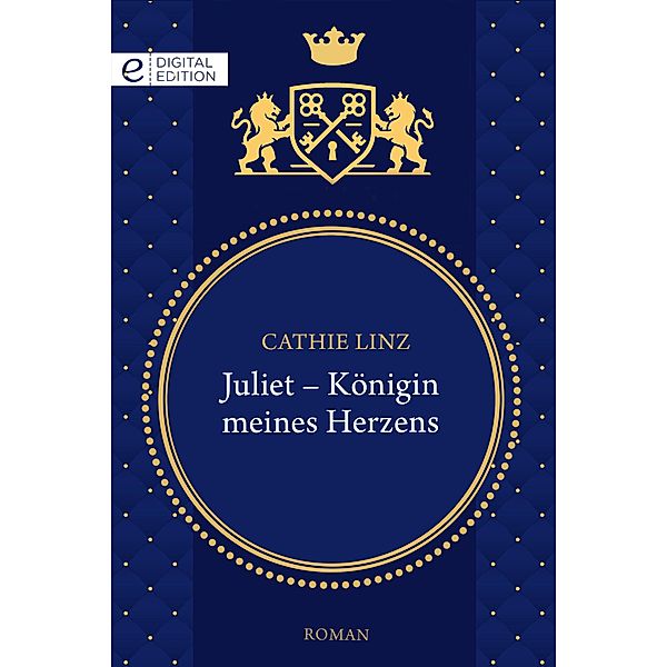 Juliet - Königin meines Herzens, Cathie Linz