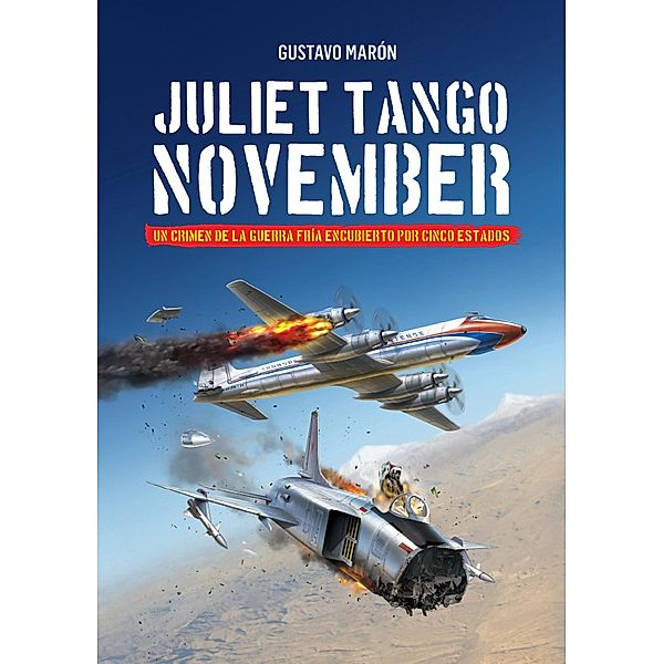 Juliet Tango November / Alas con historia, Gustavo Maón