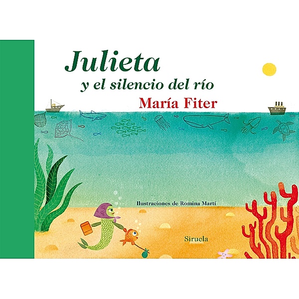 Julieta y el silencio del río / Las Tres Edades / Cuentos Ilustrados Bd.6, Maria Fiter