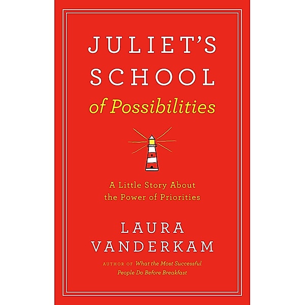Juliet's School of Possibilities, Laura Vanderkam
