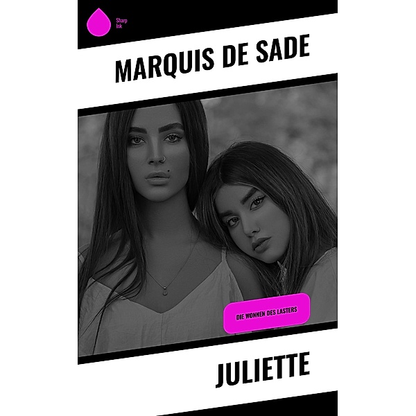 Juliette, Marquis de Sade