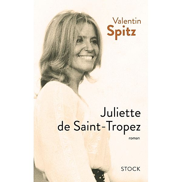 Juliette de Saint-Tropez / Littérature Française, Valentin Spitz