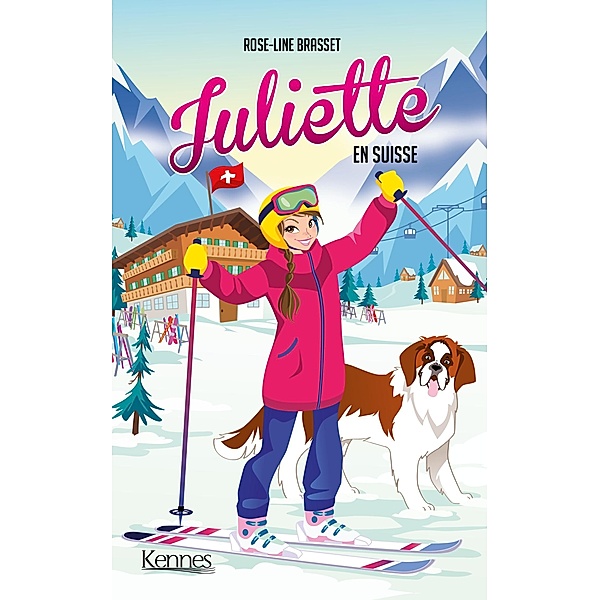 Juliette en Suisse / Juliette Bd.15, Rose-Line Brasset