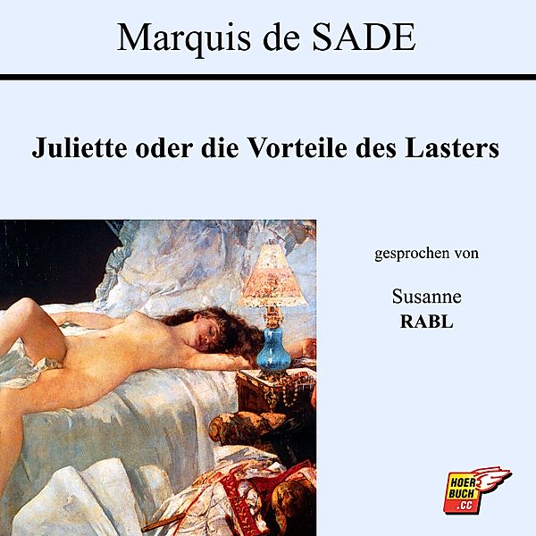 Juliette oder die Vorteile des Lasters, Marquis de Sade