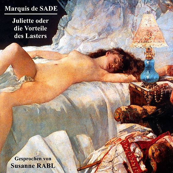 Juliette oder die Vorteile des Lasters, Marquis de Sade