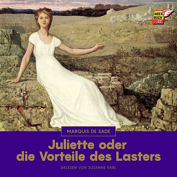 Juliette oder die Vorteile des Lasters, Marquis de Sade