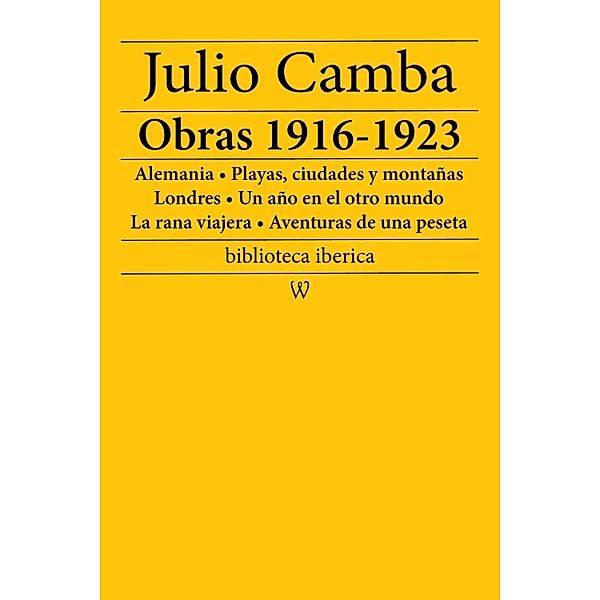 Julio Camba: Obras 1916-1923 / biblioteca iberica Bd.19, Julio Camba