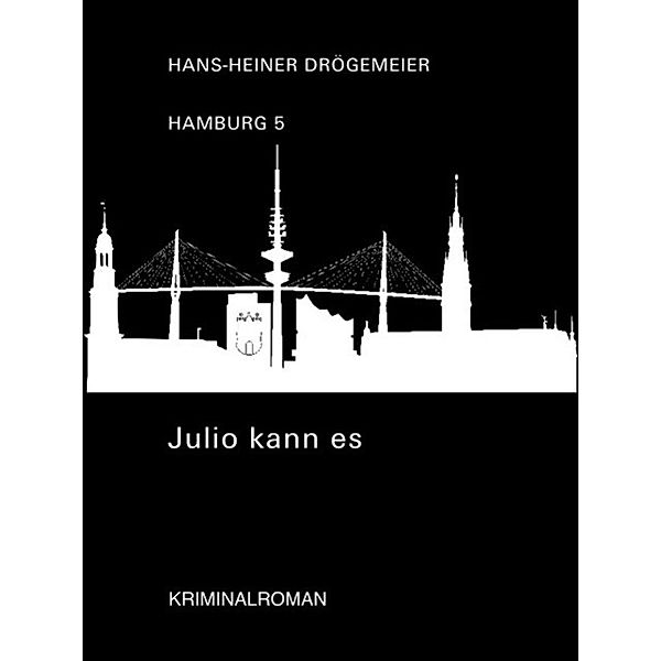 Julio kann es, Hans-Heiner Drögemeier