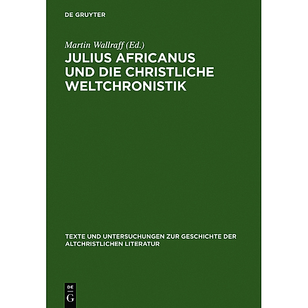 Julius Africanus und die christliche Weltchronistik