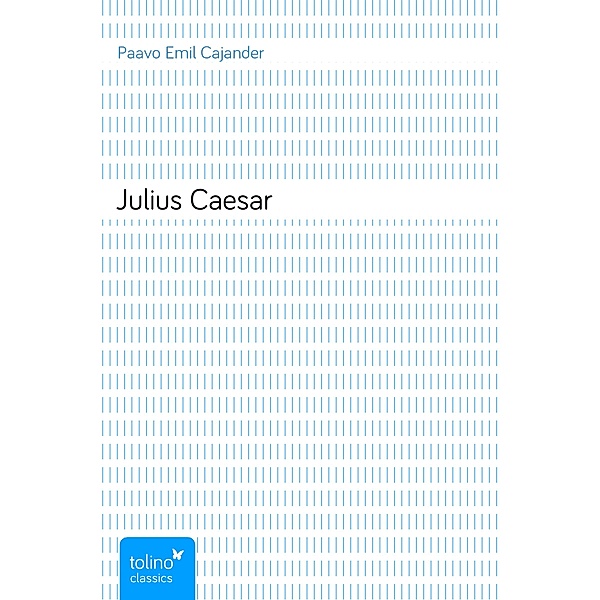 Julius Caesar, Paavo Emil Cajander