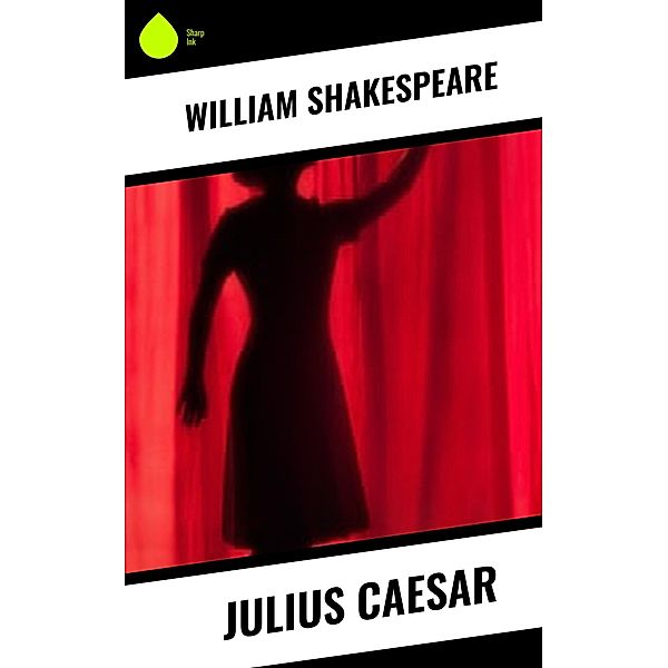 Julius Caesar, William Shakespeare