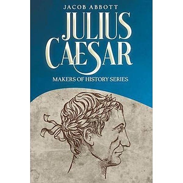 Julius Caesar, Jacob Abbott