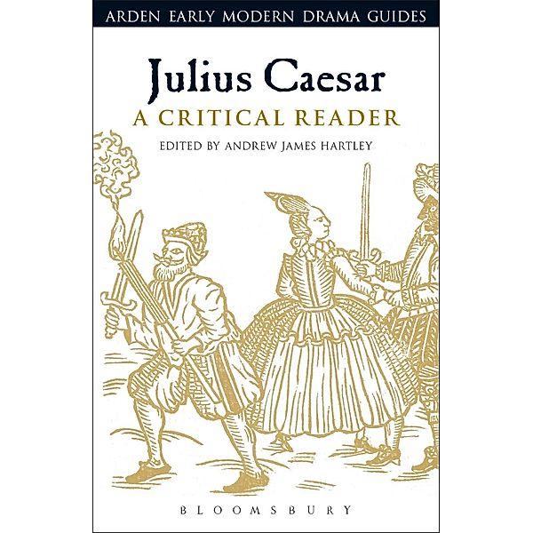 Julius Caesar: A Critical Reader